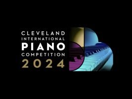 Cleveland International Piano Competition 2024: Finalists and Winners